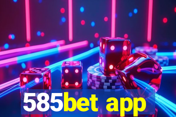 585bet app